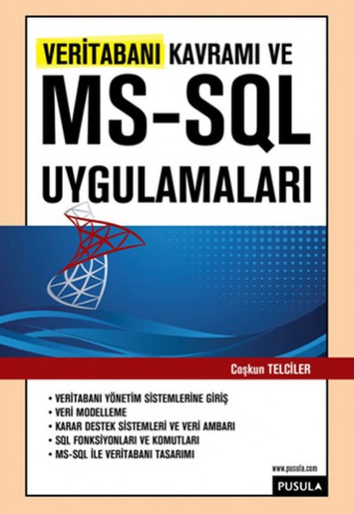 Veritabanı Kavramı ve MS-SQL Uygulamaları Veritabanı Kavramı ve MS-SQL Uygulamaları