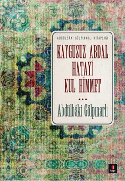 Kaygusuz Abdal Hatayi Kul Himmet Kaygusuz Abdal Hatayi Kul Himmet