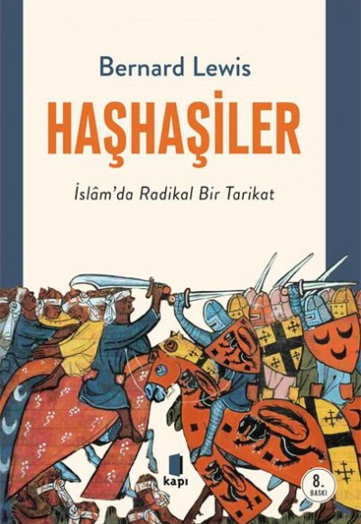 Haşhaşiler - İslam'da Radikal Bir Tarikat Haşhaşiler - İslam'da Radikal Bir Tarikat