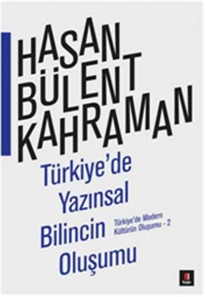Türkiye'de Yazınsal Bilincin Oluşumu Türkiye'de Yazınsal Bilincin Oluşumu