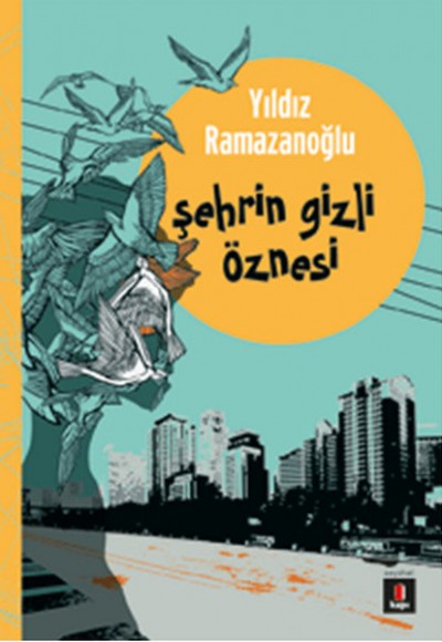 Şehrin Gizli Öznesi Şehrin Gizli Öznesi