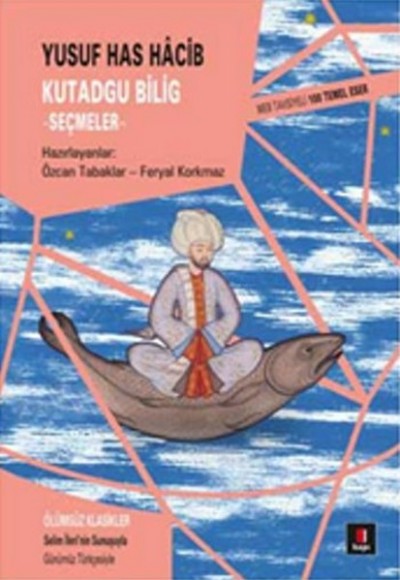 Kutadgu Bilig - Seçmeler Kutadgu Bilig - Seçmeler