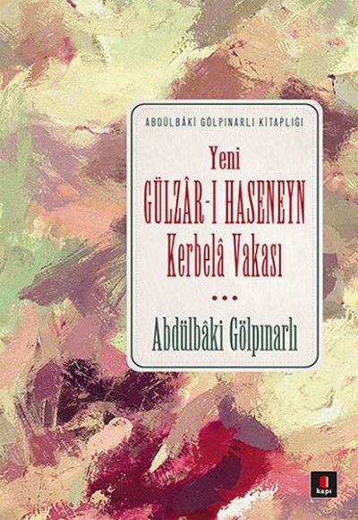 Yeni Gülzar-ı Haseneyn Kerbela Vakası Yeni Gülzar-ı Haseneyn Kerbela Vakası