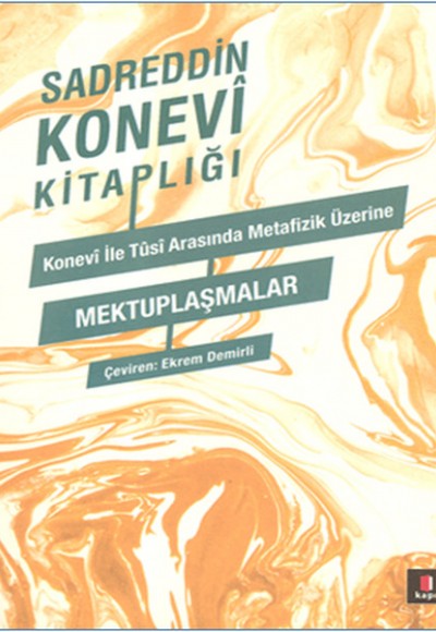 Konevi ile Tusi Metafizik Üzerine Mektuplaşmalar Konevi ile Tusi Metafizik Üzerine Mektuplaşmalar