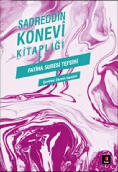 Sadreddin Konevi Kitaplığı - Fatiha Suresi Tefsiri Sadreddin Konevi Kitaplığı - Fatiha Suresi Tefsiri