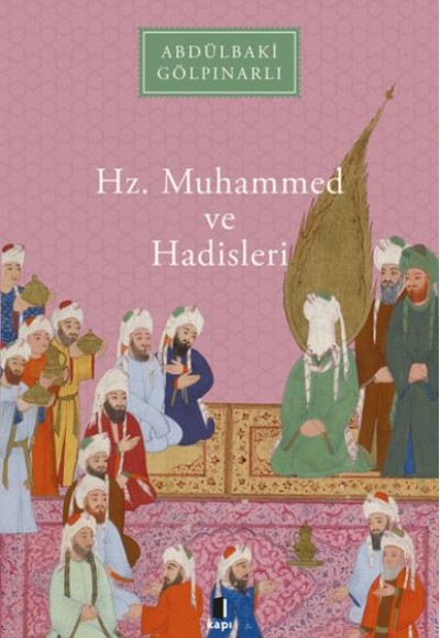 Hz. Muhammed ve Hadisleri Hz. Muhammed ve Hadisleri