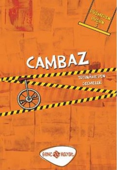 Cambaz / Düşmeden Düşün -3 Tutiname'den Seçmeler Cambaz / Düşmeden Düşün -3 Tutiname'den Seçmeler
