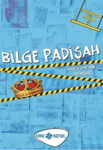 Bilge Padişah / Düşünmeden Düşün -4  Gülistan'dan Seçmeler