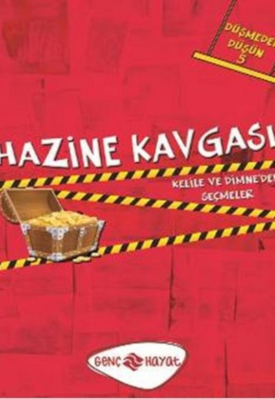 Hazine Kavgası / Düşmeden Düşün -5 Kelile ve Dimne'den Seçmeler Hazine Kavgası / Düşmeden Düşün -5 Kelile ve Dimne'den Seçmeler