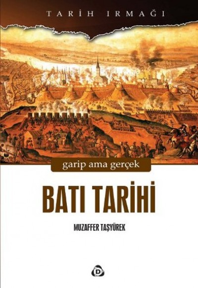Batı Tarihi Garip Ama Gerçek Batı Tarihi Garip Ama Gerçek