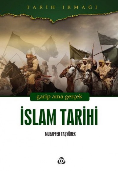 İslam Tarihi Garip Ama Gerçek İslam Tarihi Garip Ama Gerçek