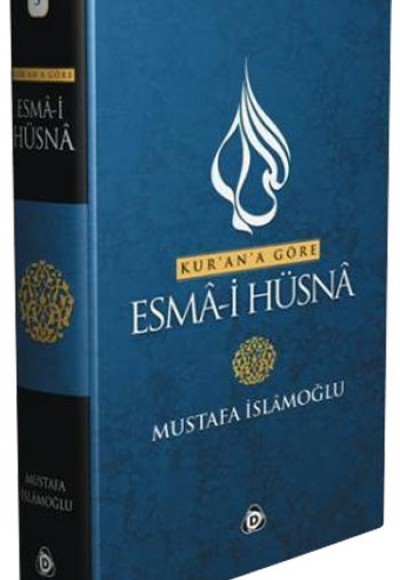 Kur'an'a Göre Esma-i Hüsna 3 Kur'an'a Göre Esma-i Hüsna 3