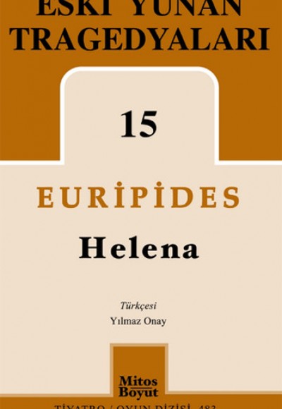 Eski Yunan Tragedyaları 15 Helena Eski Yunan Tragedyaları 15 Helena