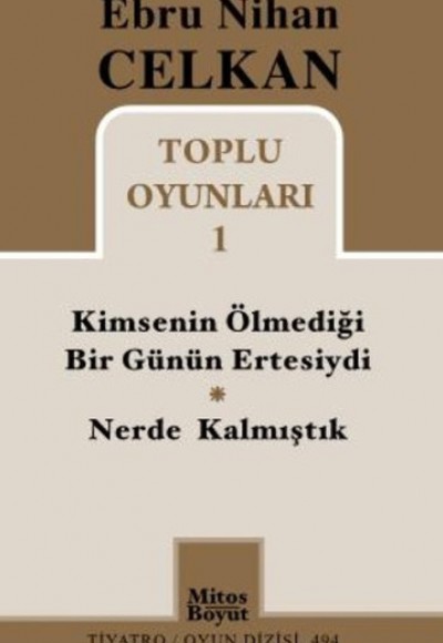 Kimsenin Ölmediği Bir Günün Ertesiydi - Nerde Kalmıştık / Toplu Oyunları -1 Kimsenin Ölmediği Bir Günün Ertesiydi - Nerde Kalmıştık / Toplu Oyunları -1