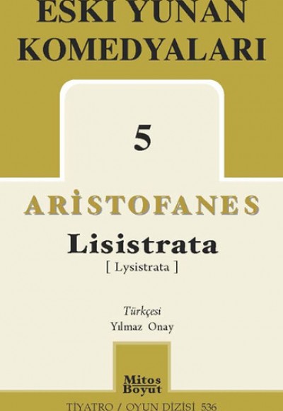 Eski Yunan Komedyaları 5 / Lisistrata Eski Yunan Komedyaları 5 / Lisistrata