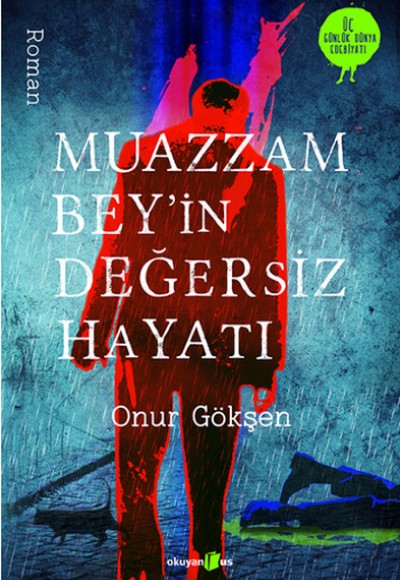 Muazzam Bey'in Değersiz Hayatı Muazzam Bey'in Değersiz Hayatı