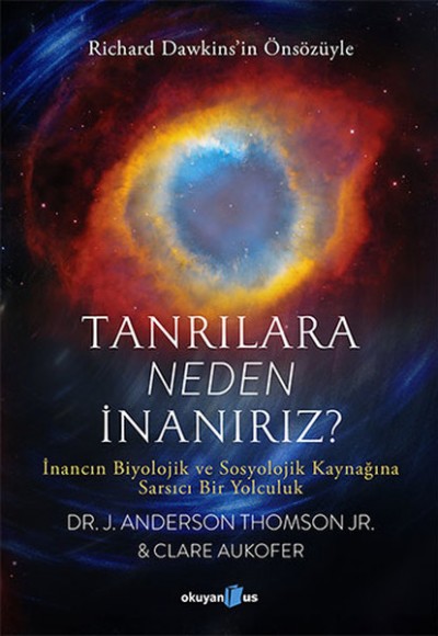 Tanrılara Neden İnanırız? Tanrılara Neden İnanırız?