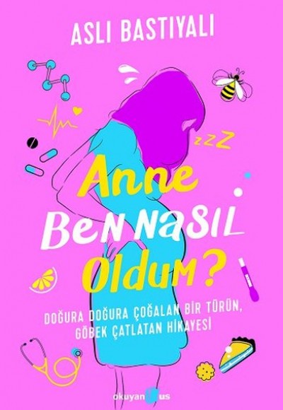 Anne Ben Nasıl Oldum? Anne Ben Nasıl Oldum?