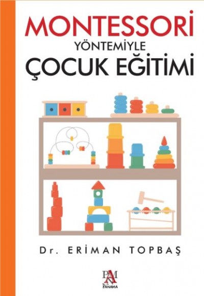 Montessori Yöntemiyle Çocuk Eğitimi Montessori Yöntemiyle Çocuk Eğitimi