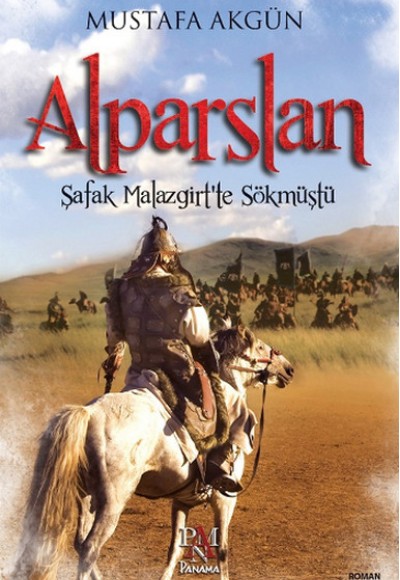 Alparslan - Şafak Malazgirt'te Sökmüştü Alparslan - Şafak Malazgirt'te Sökmüştü