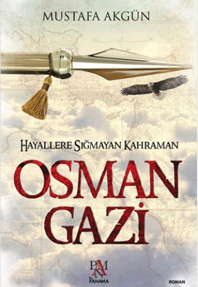 Hayallere Sığmayan Kahraman Osman Gazi Hayallere Sığmayan Kahraman Osman Gazi