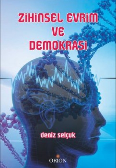Zihinsel Evrim ve Demokrasi Zihinsel Evrim ve Demokrasi