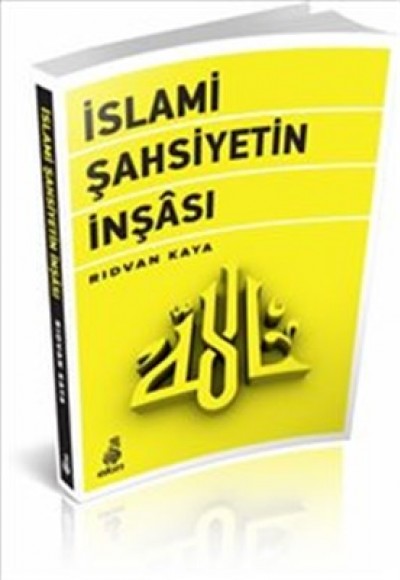 İslami Şahsiyetin İnşası İslami Şahsiyetin İnşası