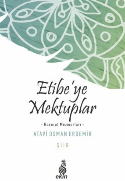 Etibe’ye Mektuplar -Hucurat Mezmurları- Etibe’ye Mektuplar -Hucurat Mezmurları-