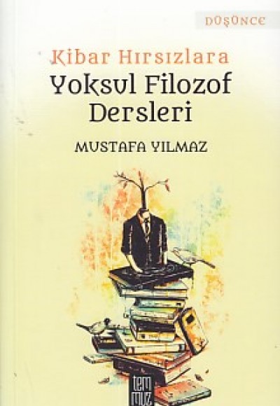 Kibar Hırsızlara Yoksul Filozof Dersleri Kibar Hırsızlara Yoksul Filozof Dersleri