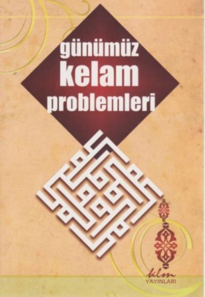 Günümüz Kelam Problemleri Günümüz Kelam Problemleri