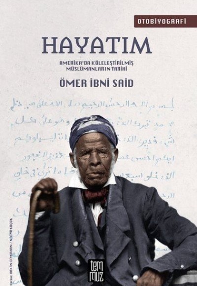 Hayatım - Amerika'da Köleleştirilmiş Müslümanların Tarihi Hayatım - Amerika'da Köleleştirilmiş Müslümanların Tarihi