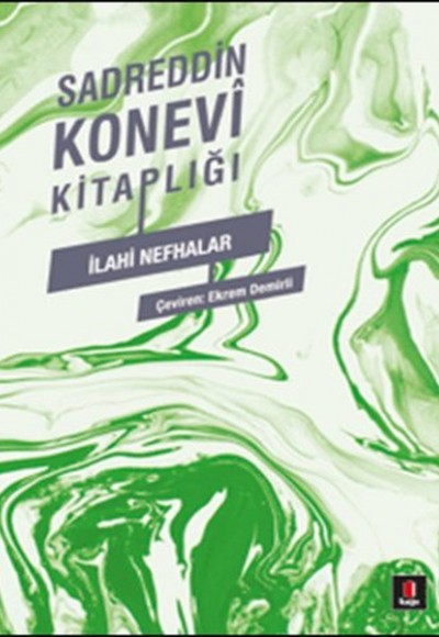 Sadreddin Konevi Kitaplığı / İlahi Nefhalar Sadreddin Konevi Kitaplığı / İlahi Nefhalar