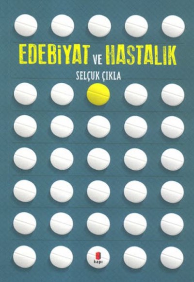 Edebiyat ve Hastalık Edebiyat ve Hastalık