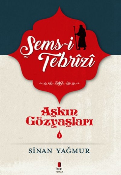 Aşkın Gözyaşları 1 - Şems Tebrizi Aşkın Gözyaşları 1 - Şems Tebrizi