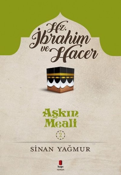 Aşkın Meali 2 - Hz. İbrahim ve Hacer Aşkın Meali 2 - Hz. İbrahim ve Hacer