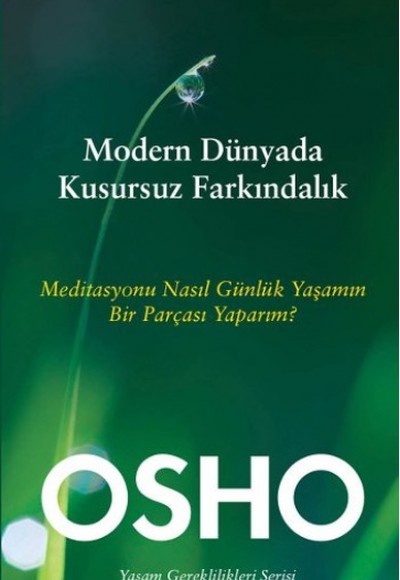 Modern Dünyada Kusursuz Farkındalık Modern Dünyada Kusursuz Farkındalık