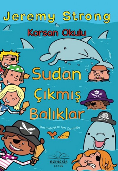 Korsan Okulu / Sudan Çıkmış Balıklar Korsan Okulu / Sudan Çıkmış Balıklar