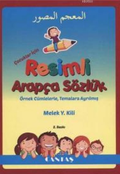 Çocuklar İçin Resimli Arapça Sözlük Örnek Cümlelerle Çocuklar İçin Resimli Arapça Sözlük Örnek Cümlelerle