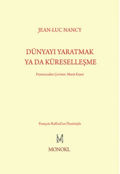 Dünyayı Yaratmak Ya Da Küreselleşme Dünyayı Yaratmak Ya Da Küreselleşme