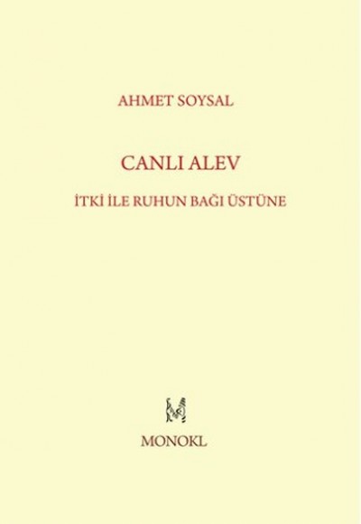 Canlı Alev İtki ile Ruhun Bağı Üstüne Canlı Alev İtki ile Ruhun Bağı Üstüne