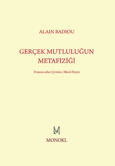 Gerçek Mutluluğun Metafiziği Gerçek Mutluluğun Metafiziği