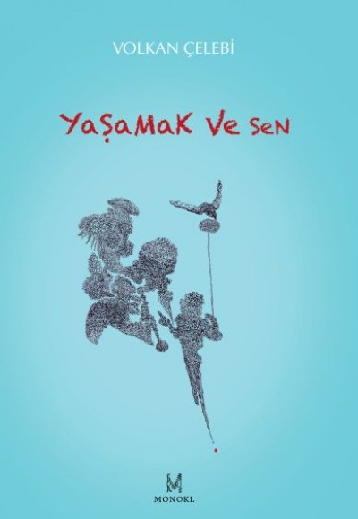 Yaşamak ve Sen Yaşamak ve Sen