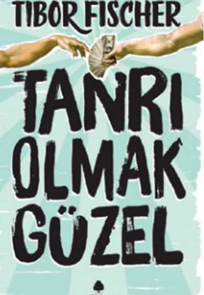 Tanrı Olmak Güzel Tanrı Olmak Güzel