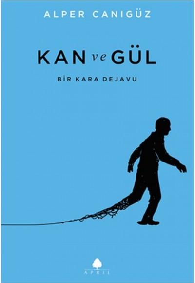 Kan ve Gül Kan ve Gül