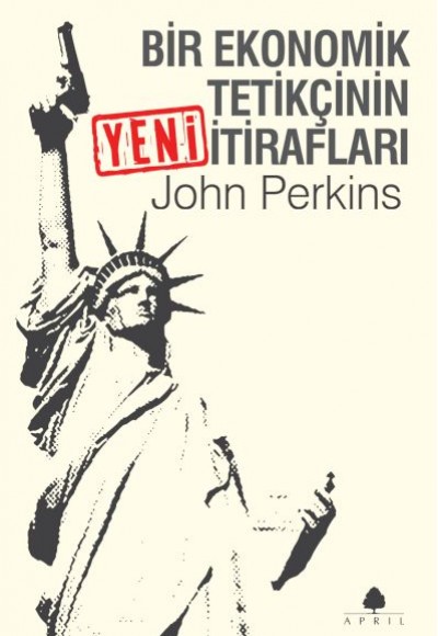 Bir Ekonomik Tetikçinin Yeni İtirafları Bir Ekonomik Tetikçinin Yeni İtirafları