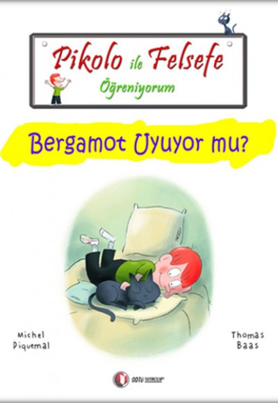 Pikolo ile Felsefe Öğreniyorum - Bergamot Uyuyor Mu? Pikolo ile Felsefe Öğreniyorum - Bergamot Uyuyor Mu?