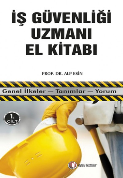 İş Güvenliği Uzmanı El Kitabı 1. Cilt