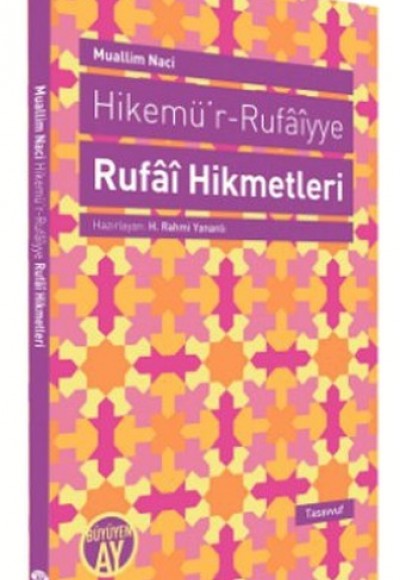 Hikemür-Rufaiyye Rufai Hikmetleri Hikemür-Rufaiyye Rufai Hikmetleri