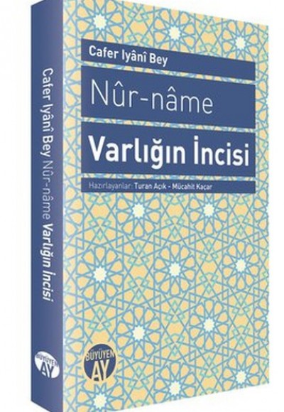 Nur-Name - Varlığın İncisi Nur-Name - Varlığın İncisi