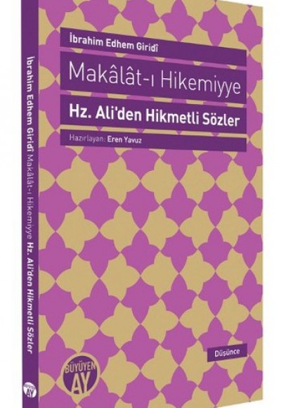 Makalat-ı Hikemiyye Hz.Ali'den Hikmetli Sözler Makalat-ı Hikemiyye Hz.Ali'den Hikmetli Sözler